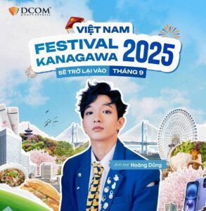 Đến Vietnam Festival Kanagawa 2025 gặp “Anh trai say hi” Hoàng Dũng